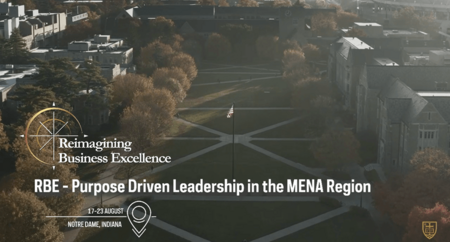Aerial view of the University of Notre Dame campus quad with a US flag at the center. Text overlay reads "Reimagining Business Excellence," "RBE - Purpose Driven Leadership in the MENA Region," "17-23 August," and "Notre Dame, Indiana."